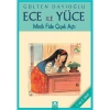 ECE YÜCE MİNİK FİDE ÇİÇEK AÇTI / G.DAYIOĞLU ALTIN KİTAPLAR Y
