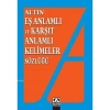 Altın Eş Anlamli Ve Karşit Anlamli Keli̇Meler Sözlüğü