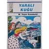 Yaralı Kuğu - Dinim Serisi 4 - Damla