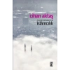 Eksik Olan Artık Başka Birşey İslamcılık  Cihan Aktaş      İz