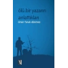 Ölü Bir Yazarın Anlattıkları  Ömer Faruk Dönmez İz Yayıncılık