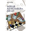 Enteller Aleykümselam Dermi. Ali Köse  İz