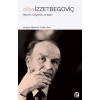 Aliya Izzetbegoviç. Mahmut Hakki Akin Pinar