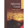 Ağlamak Yasak. Osman Çeviksoy Akçağ