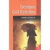 Derdimi Gül Eyledim.Osman Çeviksoy Akçağ