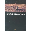 Kültür Hayatımız. Mustafa Miyasoğlu Akçağ