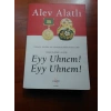 Eyy Uhnem Eyy Uhnem / Alev Alatlı /  Eveset Yay.