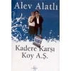 Kadere Karşı Koy A.Ş. / A.Alatlı   Alfa