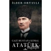 Gazi Mustafa Kemal Atatürk Ciltsiz İlber Ortaylı Kronik