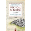 İpek Yolu Günlüğü 1.Kitap Nuh Bektaş-Çağdaş Yüksel Altın Kitaplar