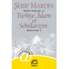 Türkiye İslam Ve Sekülarizm Şerif Mardin İletişim Yayınları