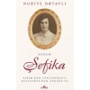Annem Şefika Nuriye Ortaylı Kronik
