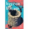 Kuyuda Biri Var Tuğçe Şifa Zorlu Aşina yayın