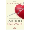 Çocuktan Yetişkine Her Yaşta Psikolojik Sağlamlık Ayşe Bilge Selçuk Kronik