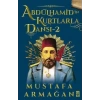 Abdülhamidin Kurtlarla Dansı 2 - Mustafa Armağan -Timaş