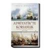 Adriyatikte Korsanlık 1575-1620 İdris Bostan Timaş