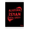 Alayına İsyan -Şiir-Mini Boy Mine Söğüt Can Yayın