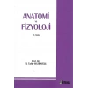 Anatomi Ve Fizyoloji. M.Tahir Hatiboğlu Hatiboğlu Yayın