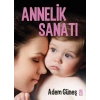 Annelik Sanatı. Adem Güneş Timaş