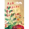 AŞK KAPINI BEN GELDİM AYDIN HIZ TİMAŞ