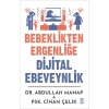 Bebeklikten Ergenliğe Dijital Ebeveynlik Abdullah Manap Timaş