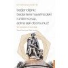 Beğendiğiniz Bedenlere Hayalinizdeki Ruhları Koyup Adına Aşk Diyorsunuz