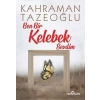Ben Bir Kelebek Sevdim Kahraman Tazeoğlu Yediveren
