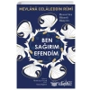 Ben Sağırım Efendim Mevlana Celaleddin Rumi Sufi Kitap
