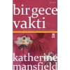 BİR GECE VAKTİ. KATHERİNE MANSFİELD- TİMAŞ