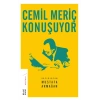 CEMİL MERİÇ KONUŞUYOR MUSTAFA ARMAĞAN KETEBE