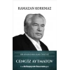 Cengiz Aytmatov Bir Semenderleşme Öyküsü Ciltli R.Korkmaz Türk Kültürüne Hizmet Vakfı