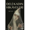 Deli Kadın Hikayeleri Mine Söğüt Can Yayın