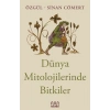 Dünya Mitolojilerinde Bitkiler Özgül -Sinan Cömert Mundi Yayın