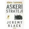 Dünya Tarihinde Askeri Strateji Jeremy Black Timaş