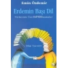 Erdemin Başı Dil Türkçemiz Üzerine Konuşmalar E. Özdemir Bilgi