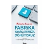 Fabrika Ayarlarımıza Dönüyoruz Nesil