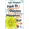 Fark Et Güçlen Hayatını Kur Ayça Karaman Timaş