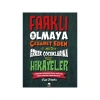 Farklı Olmaya Cesaret Eden Müthiş Erkek Çocuklarına Hikayeler