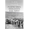 Filistin İsrail Meselesinin Kısa Tarihi Ilan Pappe Ketebe