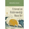 Firavunun Öldüremediği Musadır - Hekimoğlu İsmail - Timaş