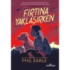 FIRTINA YAKLAŞIRKEN PHIL EARLE YEDİVEREN
