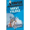 Gençler İçin Tarih Romanları-Akıncı-Mavi Yıldız - Yavuz Bahadıroğlu - Nesil