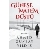 Güneşe Matem Düştü - Ahmed Günbay Yıldız - Timaş