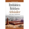 İhtilalden İktidara Abbasiler İlknur Apak Ensar