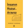 İnsanın Huzur Arayışu Ferhat Kardaş Timaş