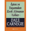 İşten Ve Yaşamdan Zevk Almanın Yolları Dale Carnegıe Epsilon