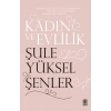 Kadın Ve Evlilik. Şule Yüksel Şenler Timaş