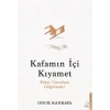 Kafamın İçi Kıyamet Fakat Umudum Göğsümde Onur Kankaya Destek yayın