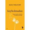 Kaybolmadan Banu Tozluyurt Nemesis