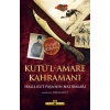 Kutül Amare Kahramanı - Halil Kut Paşanın Hatıraları - Timaş
